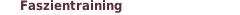 Faszientraining