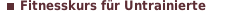 Fitnesskurs für Untrainierte