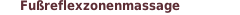 Fußreflexzonenmassage