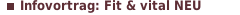 Infovortrag: Fit & vital NEU