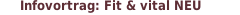 Infovortrag: Fit & vital NEU