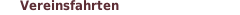 Vereinsfahrten