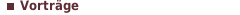 Vorträge