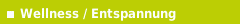 Wellness / Entspannung