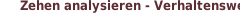 Zehen analysieren - Verhaltensweisen verstehen NEU